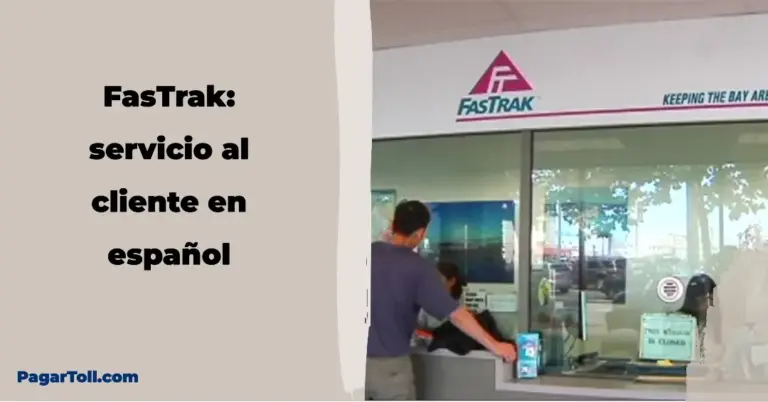 FasTrak: servicio al cliente en español
